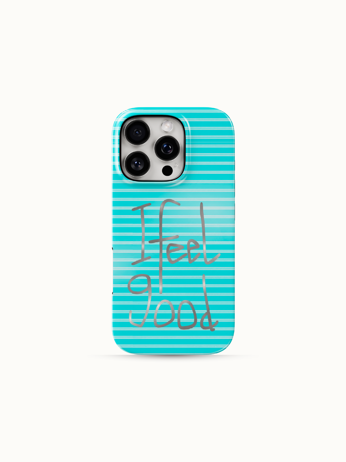 Light blue striped iPhone case with handwritten I Feel Good lettering, back view